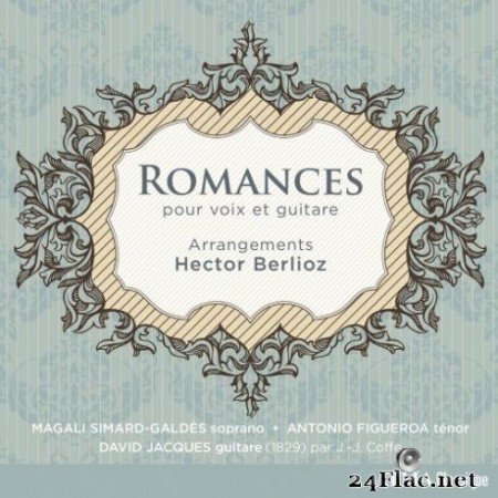 Magali Simard-Galdès, Antonio Figueroa & David Jacques - Berlioz: Romances voix et guitare (2019) Hi-Res