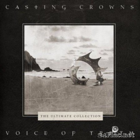 Casting Crowns - Voice of Truth: The Ultimate Collection (2019)