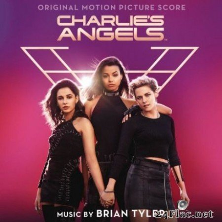 Brian Tyler - Charlie&#8217;s Angels (Original Motion Picture Score) (2019)