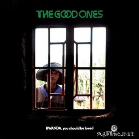 The Good Ones - RWANDA, you should be loved (2019)