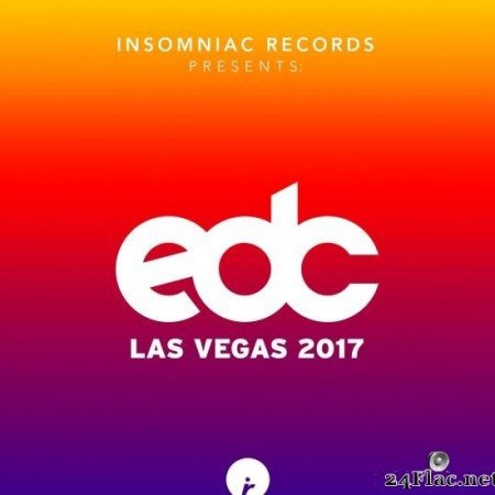 VA - Insomniac Records Presents: EDC Las Vegas 2017 (2017) [FLAC (tracks)]