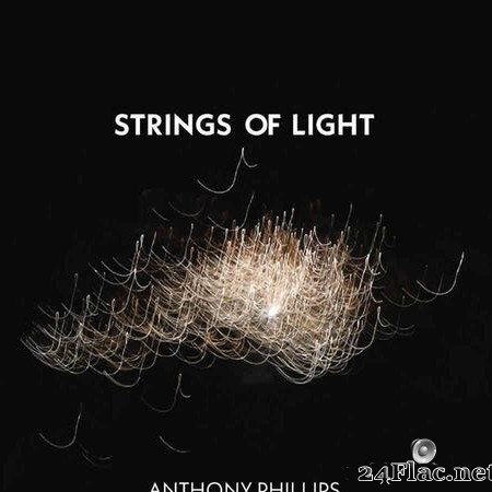 Anthony Phillips - Strings Of Light (2019) [FLAC (tracks)]