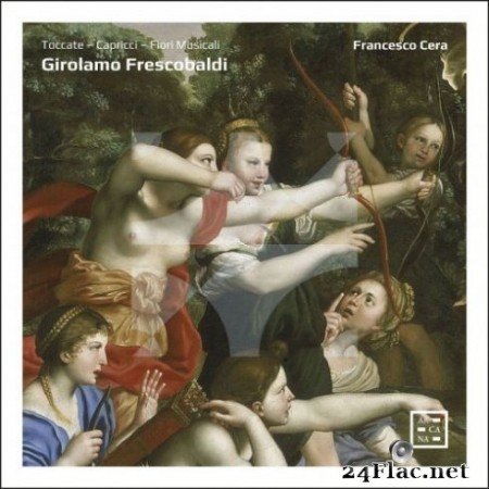 Ensemble Arte Musica & Francesco Cera - Frescobaldi: Toccate - Capricci - Fiori Musicali (2019)