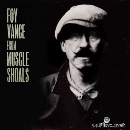 Foy Vance - From Muscle Shoals (2019)
