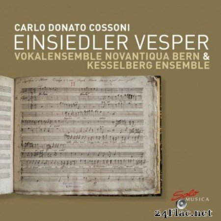Vokalensemble Novantiqua Bern & Kesselberg Ensemble - Carlo Donato Cossoni: Einsiedler Vesper (2019) Hi-Res
