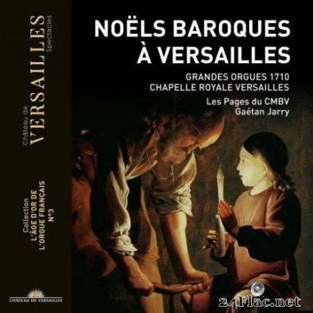 Gaétan Jarry, Les Pages du Centre de Musique Baroque de Versailles, Gaétan Jarry - Noëls baroques à Versailles (Collection “L’âge d’or de l’orgue français”, No. 3) (2019) Hi-Res