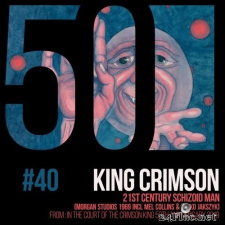 King Crimson - 21st Century Schizoid Man (KC50, Vol. 40) (Morgan Studios 1969 Incl Mel Collins & Jakko Jakszyk) (2019) Hi-Res