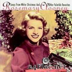 Rosemary Clooney - Songs From A White Christmas And Other Yuletide Favorites! (Remastered) (2019) FLAC