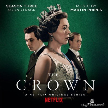 Martin Phipps – The Crown: Season Three (Soundtrack from the Netflix Original Series) (2019) [24bit Hi-Res]