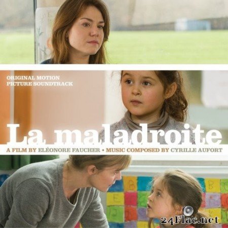 Aufort Cyrille - La Maladroite (Original Motion Picture Soundtrack) (2019) Hi-Res