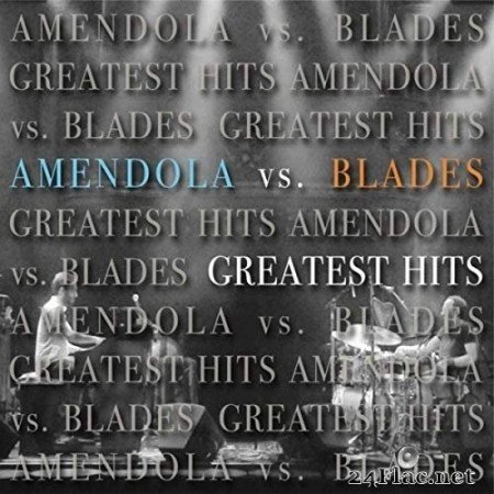 Amendola vs. Blades - Greatest Hits (2016/2019) Hi-Res