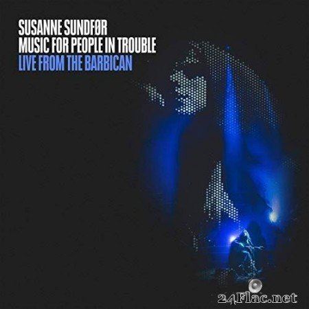 Susanne Sundfør - Music For People In Trouble (Live from the Barbican) (2019) Hi-Res
