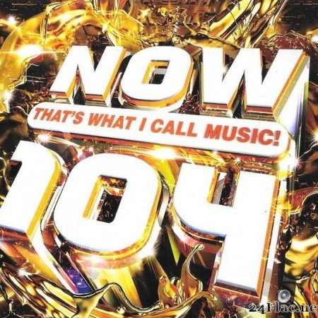 VA - Now That's What I Call Music! 104 (2019) [FLAC  (tracks + .cue)]