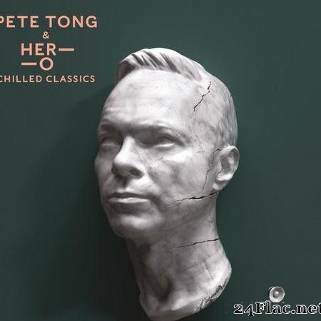 VA & Pete Tong / HER-O - Chilled Classics (2019) [FLAC (tracks)]