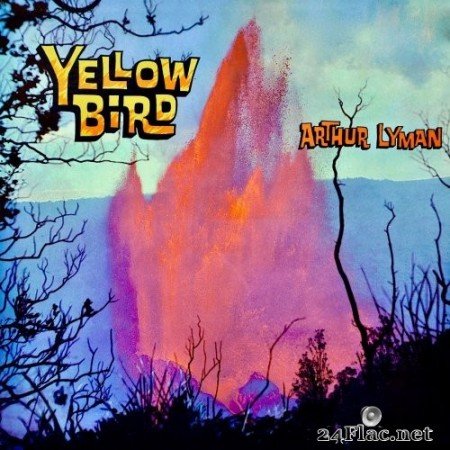 Arthur Lyman - Yellow Bird (1961/2019) Hi-Res