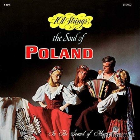 101 Strings Orchestra - The Soul of Poland (Remastered from the Original Alshire Tapes) (1966/2019) Hi-Res