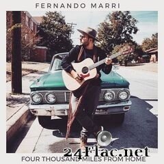 Fernando Marri - Four Thousand Miles from Home (2019) FLAC