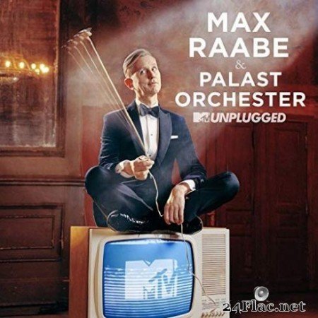 Max Raabe & Palast Orchester - MTV Unplugged (2019)