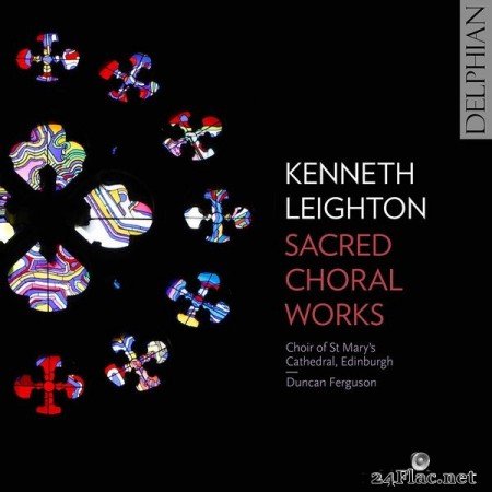 Choir of St Mary’s Cathedral, Edinburgh – Leighton: Sacred Choral Works (2019) [24bit Hi-Res]