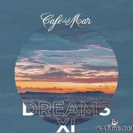 VA - Cafe Del Mar Dreams XI (2019) [FLAC (tracks)]