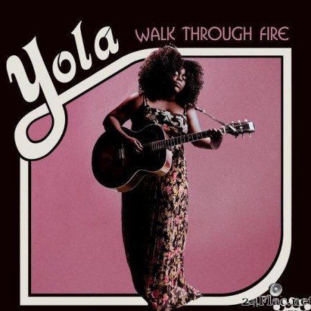 Yola - Walk Through Fire (Deluxe Edition) (2019) [FLAC (tracks)]