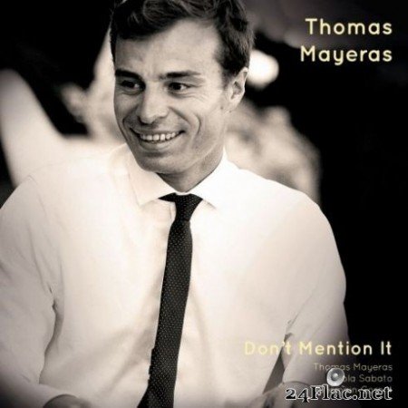 Thomas Mayeras - Don&#8217;t Mention It (2019)