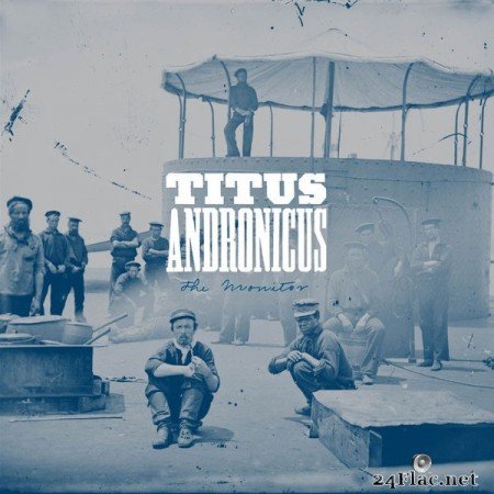 Titus Andronicus – The Monitor [2010]