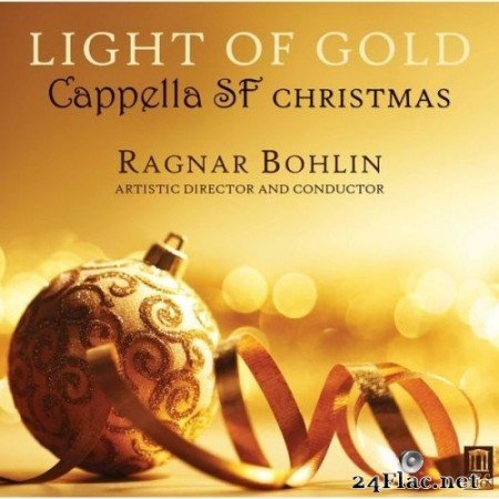Cappella SF & Ragnar Bohlin - Light of Gold: Cappella SF Christmas (2015) Hi-Res