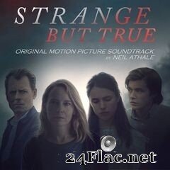 Neil Athale - Strange but True (Original Motion Picture Soundtrack) (2019) FLAC