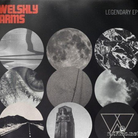 Welshly Arms &#8206;? Legendary EP (2017) [FLAC (tracks)]