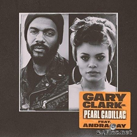 Gary Clark Jr. & Andra Day - Pearl Cadillac (Single) (2019) Hi-Res