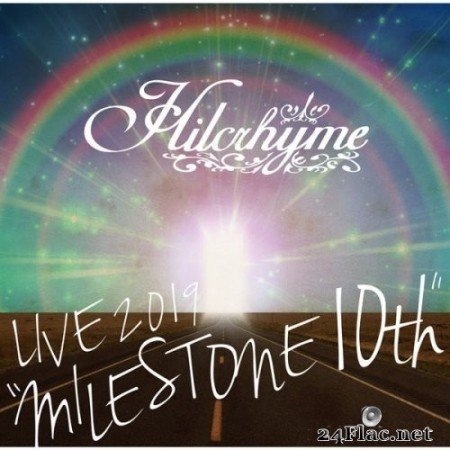 Hilcrhyme - Hilcrhyme LIVE 2019 "MILESTONE 10th" (2019) Hi-Res