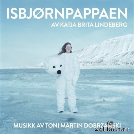 Toni Martin Dobrzanski - Isbjørnpappaen (2019) Hi-Res