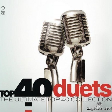 VA - Top 40 Duets (The Ultimate Top 40 Collection) (2017) [FLAC (tracks + .cue)]
