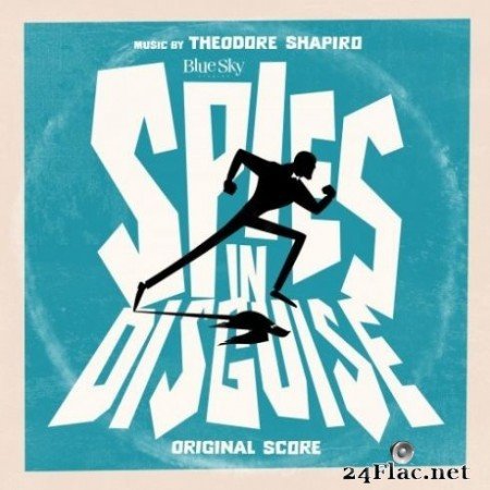 Theodore Shapiro - Spies in Disguise (Original Score) (2019) FLAC