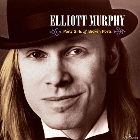 Elliott Murphy - Party Girls & Broken Poets (Re-mixed and Re-mastered) (2018) FLAC