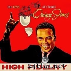 Quincy Jones - The Complete Birth Of A Band! (Remastered) (2019) FLAC
