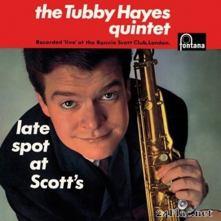 Tubby Hayes Quintet - Late Spot At Scott&#039;s (Live At Ronnie Scott&#039;s Club, London, UK / 1962 / Remastered) (1963/2019) Hi-Res