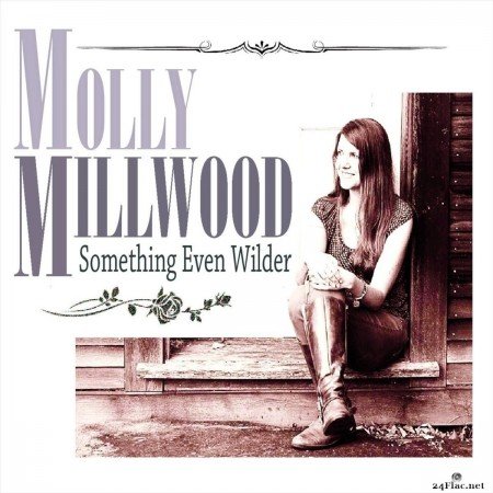 Molly Millwood - Something Even Wilder (2019) FLAC