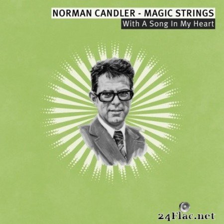 Norman Candler & The Magic Strings - With a Song in My Heart - Norman Candler - Magic Strings (2019) Hi-Res