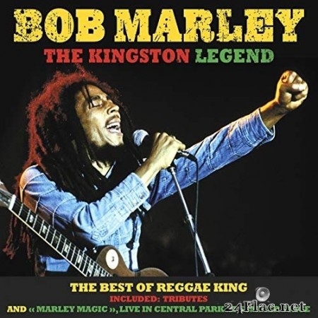 VA - Bob Marley, the Kingston Legend: The Best of Reggae King (2016) FLAC