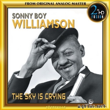 Sonny Boy Williamson - The Sky Is Crying (Remastered) (2017) Hi-Res