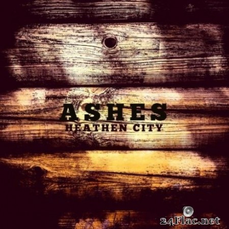 Heathen City - Ashes (2020) FLAC