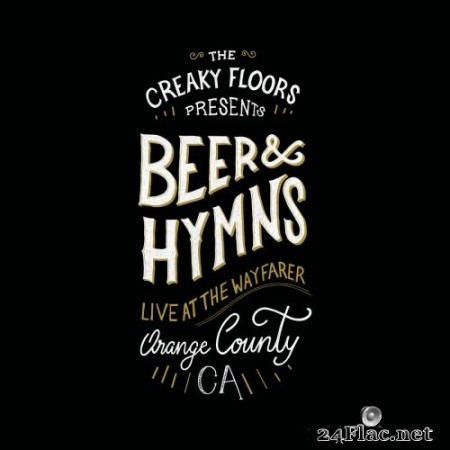 The Creaky Floors - Beer and Hymns Orange County (2020) FLAC
