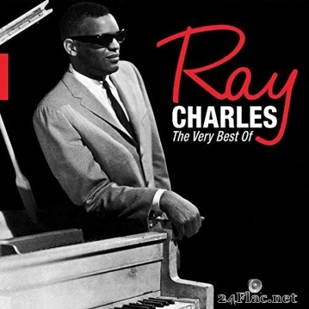 Ray Charles - Ray Charles, The Very Best Of (2013) FLAC