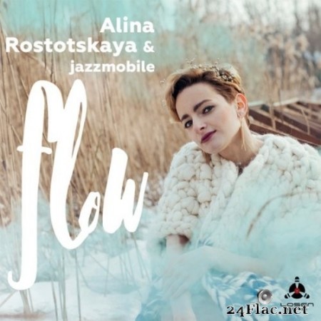 Alina Rostotskaya & Jazz Mobile - Flow (2018) Hi-Res
