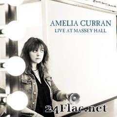 Amelia Curran - Live at Massey Hall (2019) FLAC