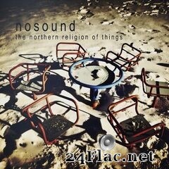 Nosound - The Northern Religion of Things (Remastered) (2019) FLAC