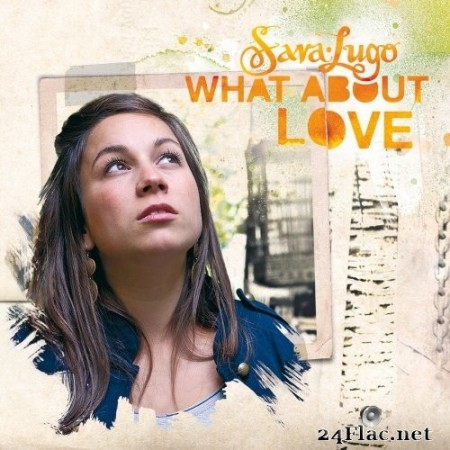 Sara Lugo - What About Love (2011/2019) Hi-Res