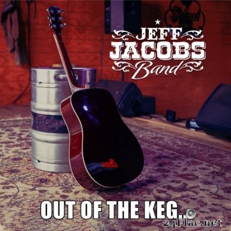 Jeff Jacobs Band - Out of the Keg (2020) Hi-Res